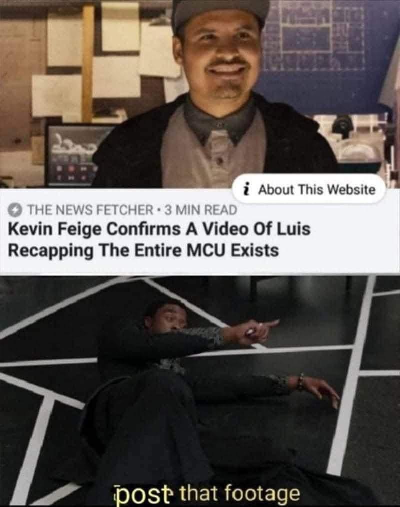 i About This Website Kevin Feige Confirms A Video Of Luis Recapping The Entire MCU Exists P o To 11 s U1 ele To 2