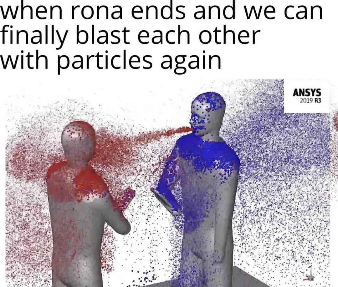 when rona enas ana we can finally blast each other with particles again