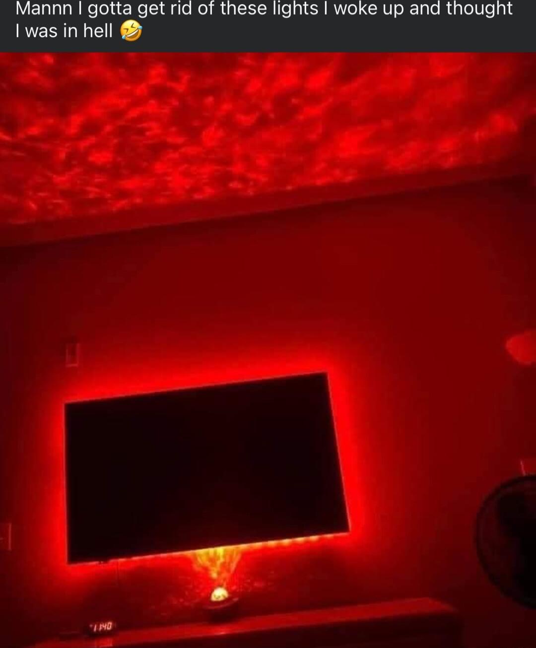 Mannn gotta get rid of these lights woke up and thought RS o
