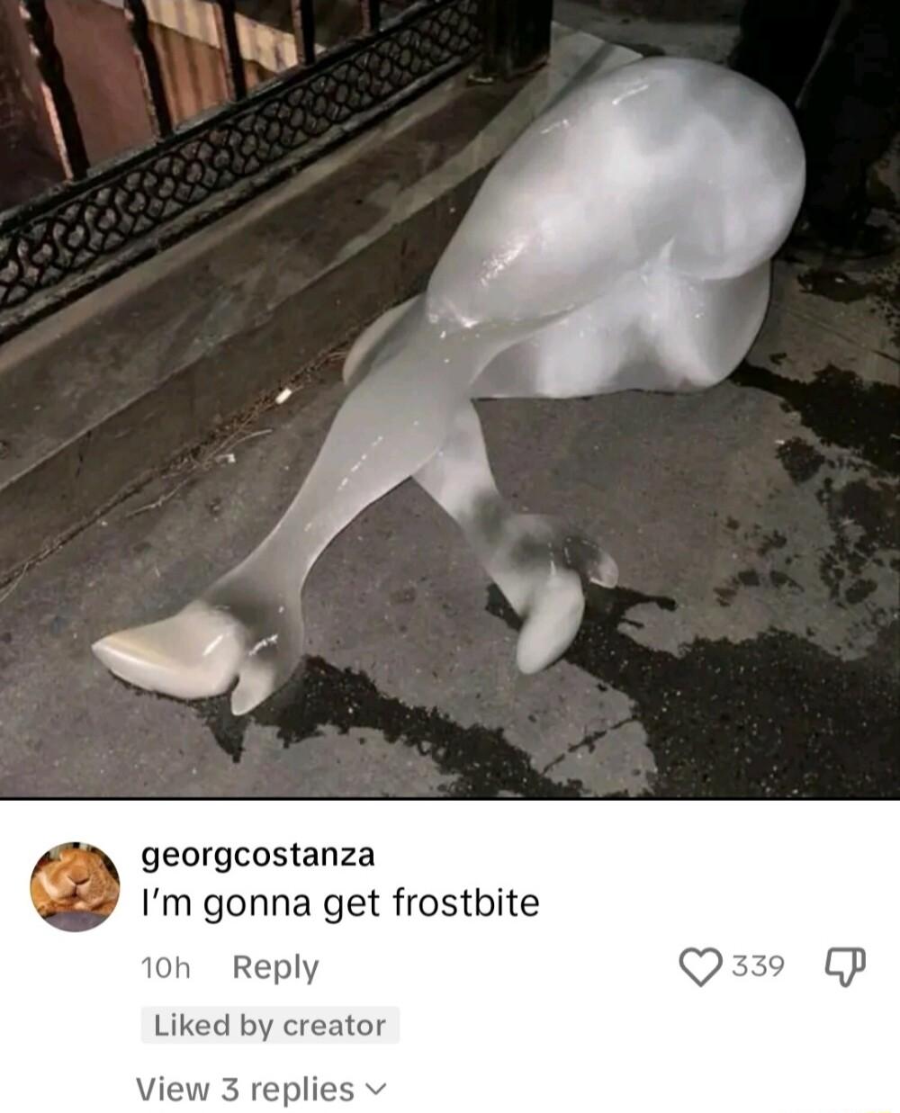 georgcostanza Im gonna get frostbite by cr replies