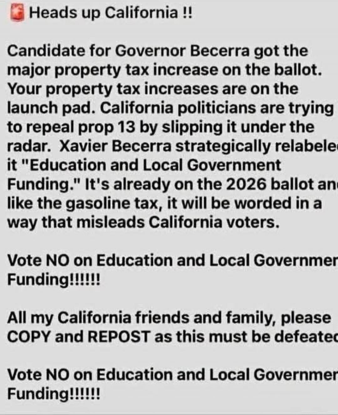 Heads up California !! Candidate for Governor Becerra got the major property tax increase on the ballot. Your property tax increases are on the launch pad. California politicians are trying to repeal prop 13 by slipping it under the radar. Xavier Becerra strategically relabeled it 