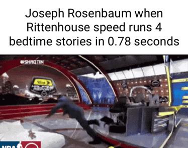 Joseph Rosenbaum when Rittenhouse speed runs 4 bedtime stories in 078 seconds