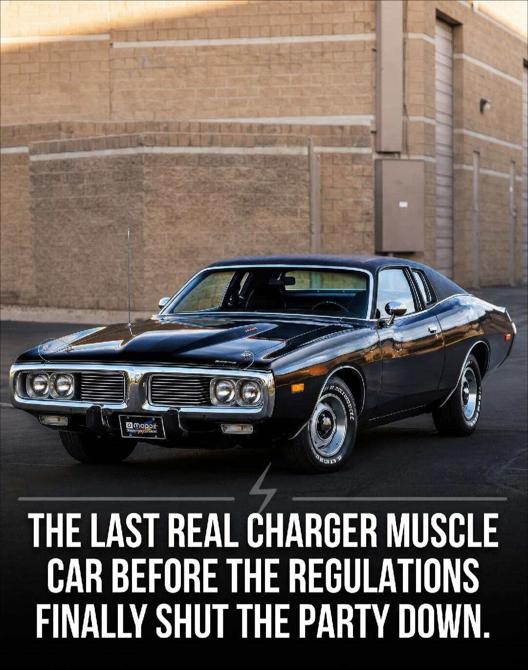 THE LAST REAL CHARGER MUSCLE CAR BEFORE THE REGULATIONS FINALLY SHUT THE PARTY DOWN.