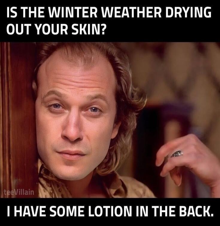 IS THE WINTER WEATHER DRYING OUT YOUR SKIN? I HAVE SOME LOTION IN THE BACK.