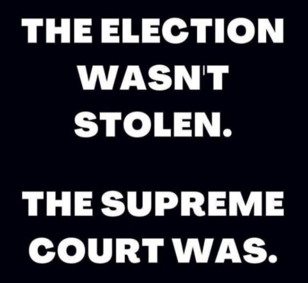 THEELECTION WASNT STOLEN THE SUPREME COURT WAS