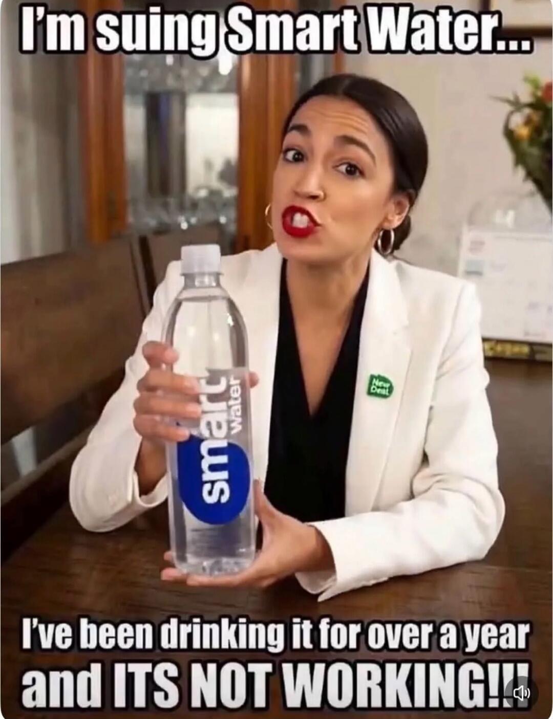 I'm suing Smart Water... I've been drinking it for over a year and ITS NOT WORKING!!!