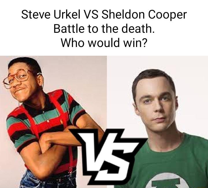 Steve Urkel VS Sheldon Cooper Battle to the death Who would win