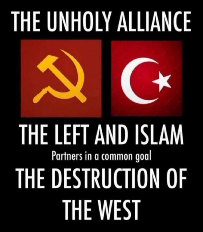 THE UNHOLY ALLIANCE THE LEFT AND ISLAM Partners in a common goal THE DESTRUCTION OF THE WEST