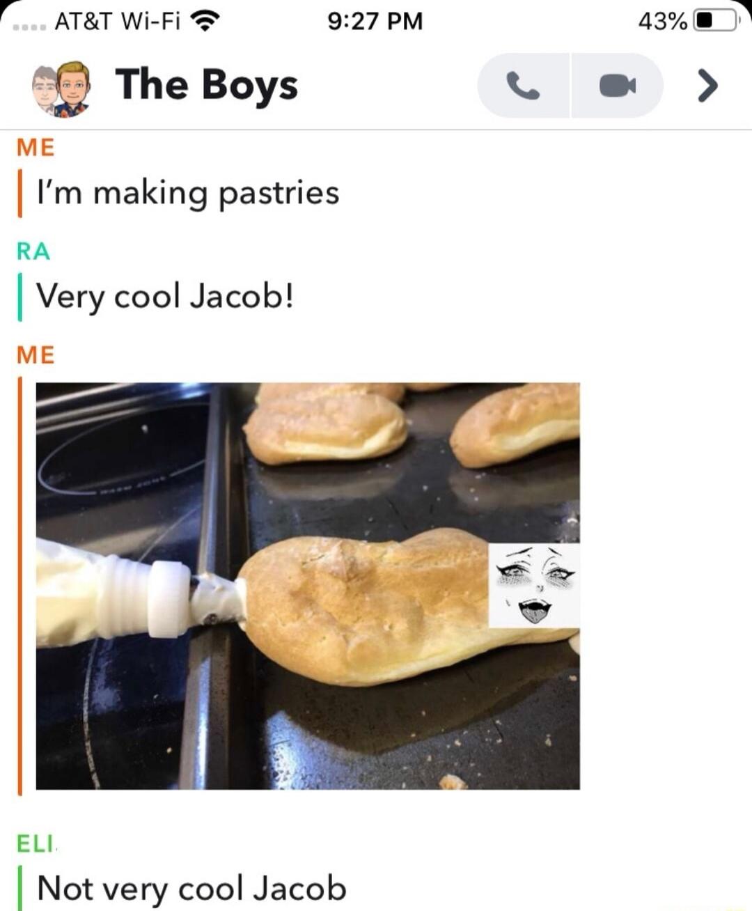 ATT Wi Fi 927 PM 43 C The Boys ME Im making pastries RA Very cool Jacob ME ELI Not very cool Jacob