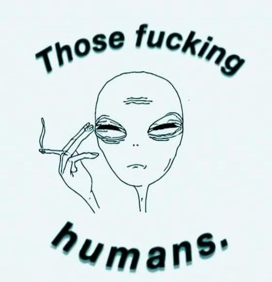 Those fucking humans.