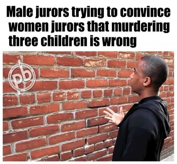 Male jurors trying to convince women jurors that murdering three children is wrong
