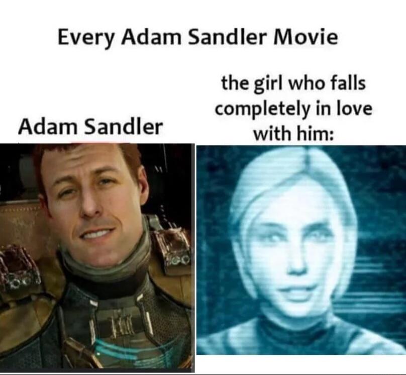 Every Adam Sandler Movie the girl who falls completely in love Adam Sandler with him