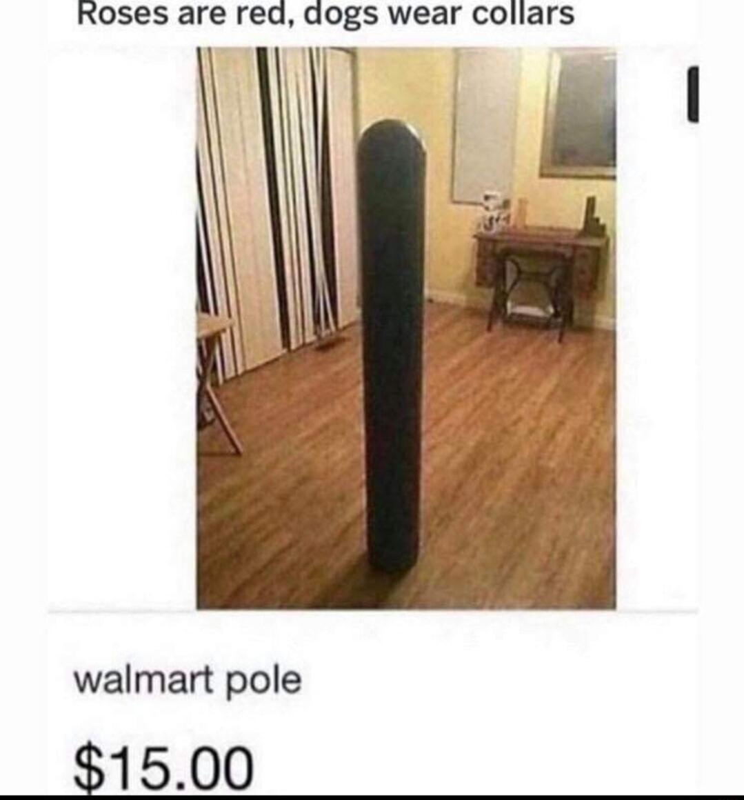 Roses are red dogs wear collars 1 walmart pole 1500