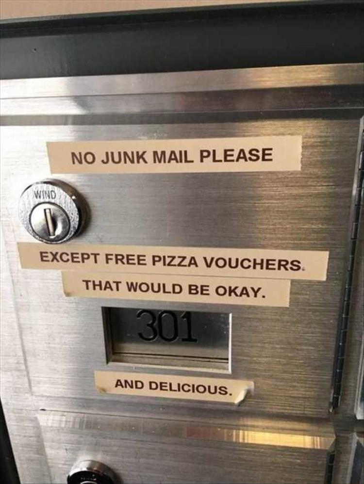 EXCEPT FREE PIZZA VOUOMERS THAT WOULD BE OKAY