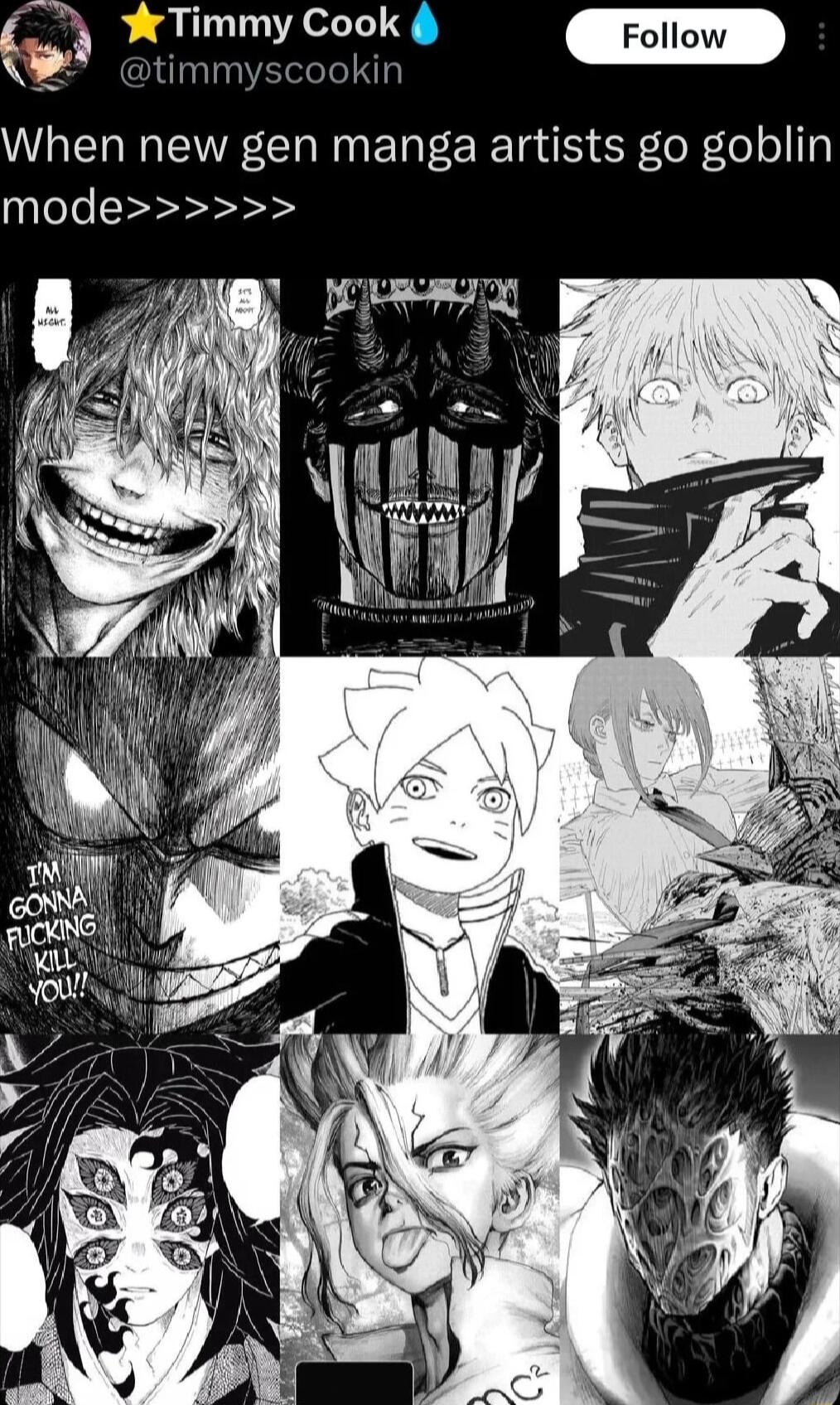 WTimmy Cook o Lt timmyscookin When new gen manga artists go goblin mode