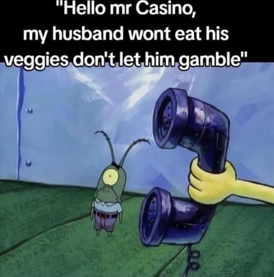 ello mr Casino my husband wont eat his