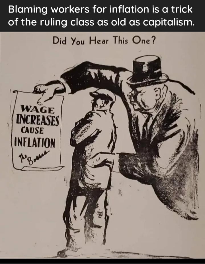 Blaming workers for inflation is a trick of the ruling class as old as capitalism Did You Hear This One