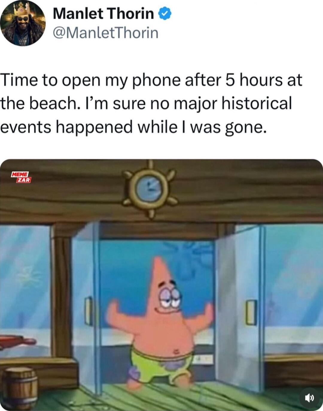 Manlet Thorin ManletThorin ime to open my phone after 5 hours at he beach Im sure no major historical events happened while was gone