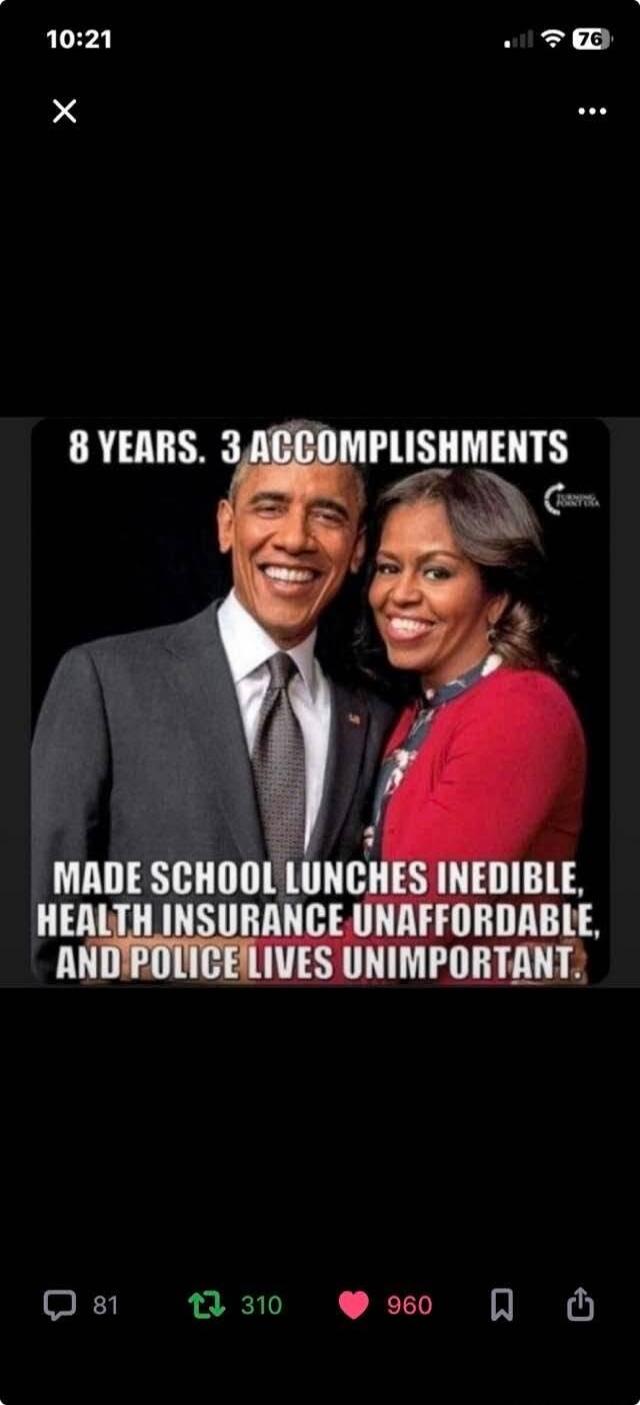8 YEARS. 3 ACCOMPLISHMENTS. MADE SCHOOL LUNCHES INEDIBLE, HEALTH INSURANCE UNAFFORDABLE, AND POLICE LIVES UNIMPORTANT.