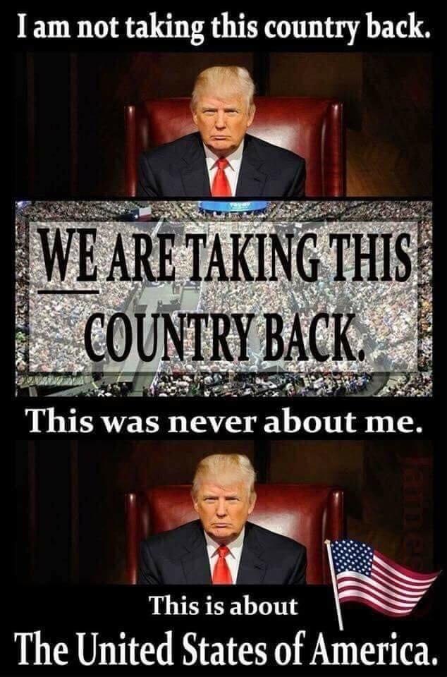 I am not taking this country back The United States of America