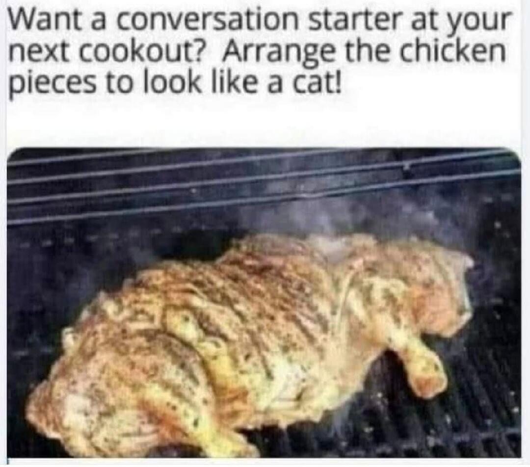 Want a conversation starter at your next cookout? Arrange the chicken pieces to look like a cat!