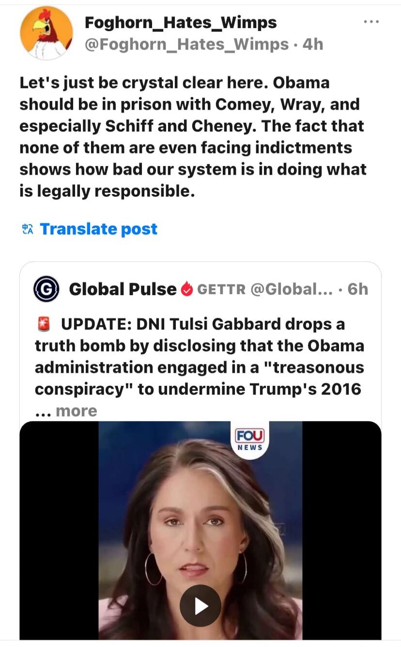 Let's just be crystal clear here. Obama should be in prison with Comey, Wray, and especially Schiff and Cheney. The fact that none of them are even facing indictments shows how bad our system is in doing what is legally responsible.