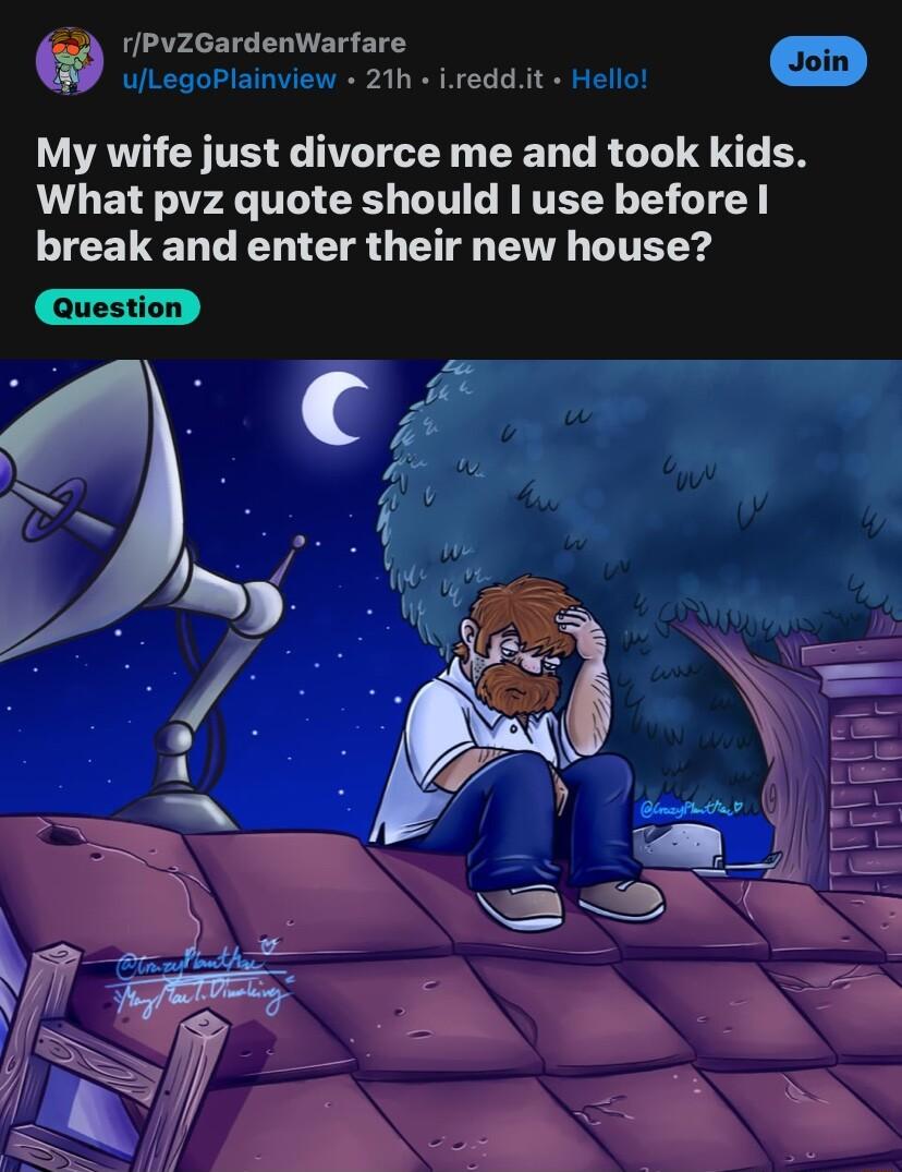 A rPvZGardenWarfare BB i ecopisinvien 21 Lredaiit My wife just divorce me and took kids AL EL TP T XS LT R RTET Y T T Y JEETEL T TR T EI LITE Y