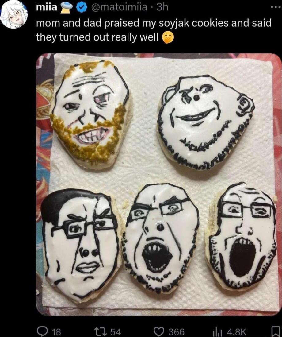 miia mom and dad praised my soyjak cookies and said they turned out really well