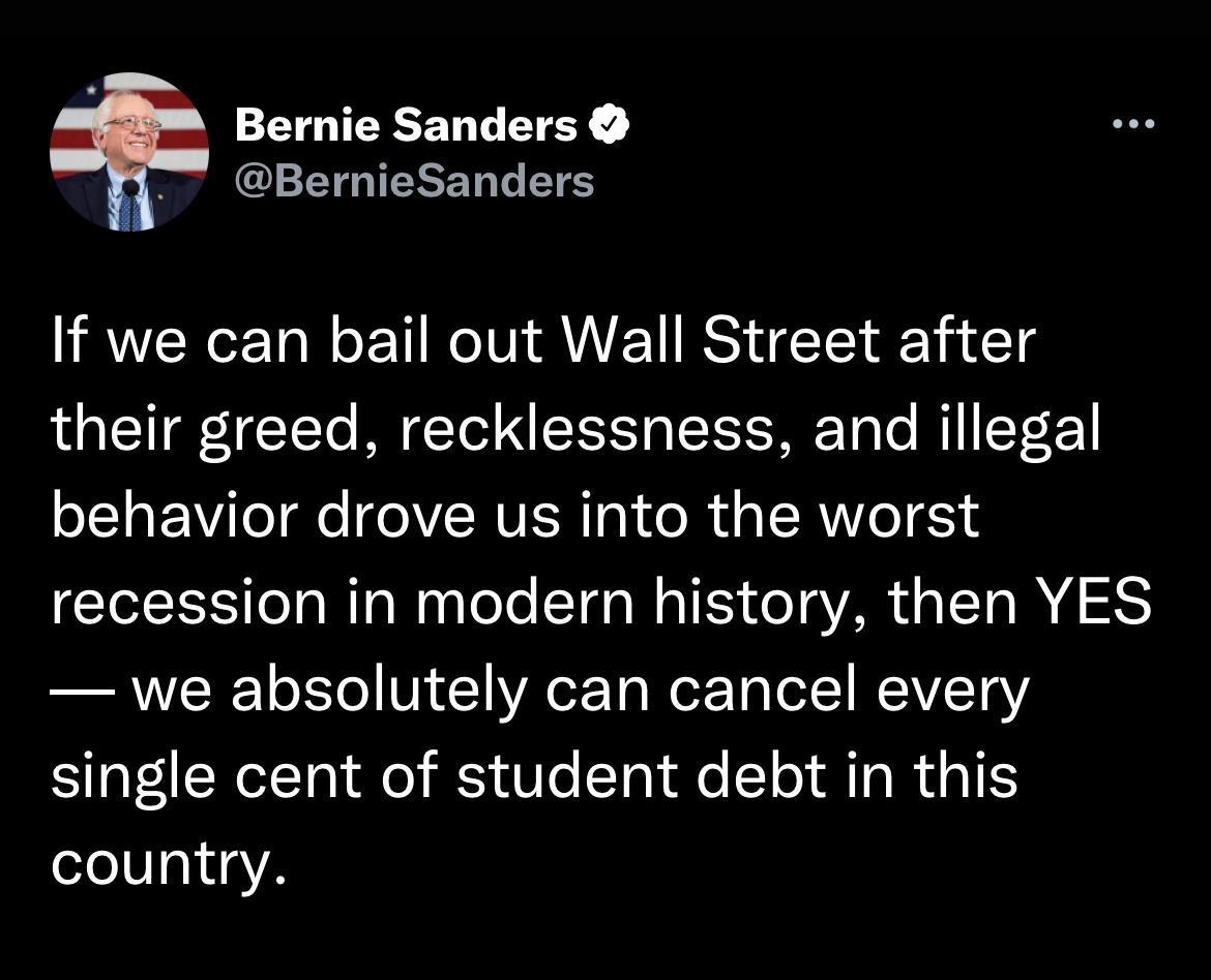 Bernie Sanders BernieSanders LRUCEEDRET R AWEIRS T 1 T their greed recklessness and illegal V ge I RVERT R ERUeIEN recession in modern history then YES we absolutely can cancel every single cent of student debt in this country