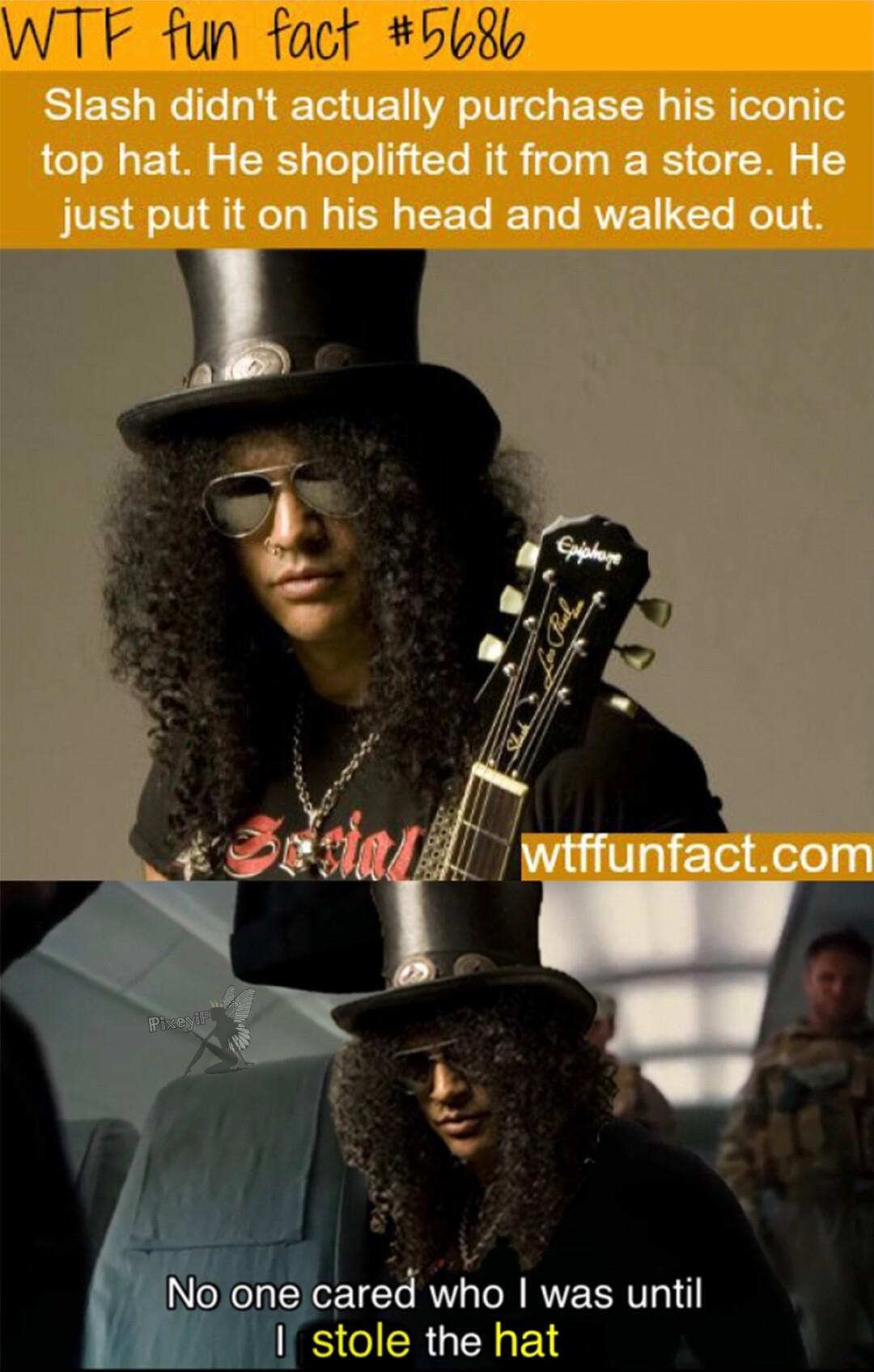 top hat He shoplifted it from a store He just put it on his head and walked out No one cared who was unti IS CIERUENEN