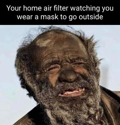 Your home air filter watching you wear a mask to go outside