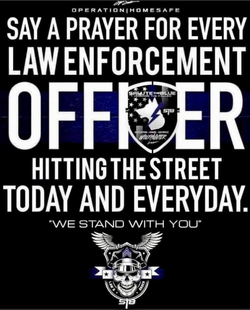 uuuuuuuuuuuuuuuuuu SAY A PRAYER FOR EVERY LAW ENFURBEMENT HITTING THE S TREET TODAY AND EVERYDAY AND Wi H YOou