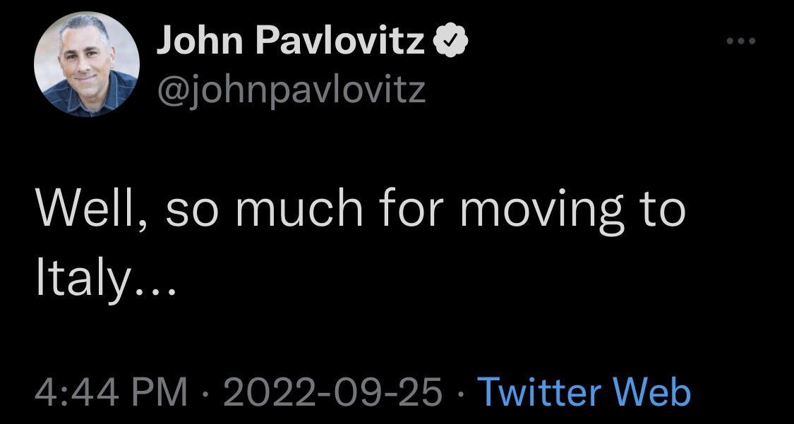 John Pavlovitz 2 johnpavlovitz Well so much for moving to Italy 444 PM 2022 09 25 Twitter Web