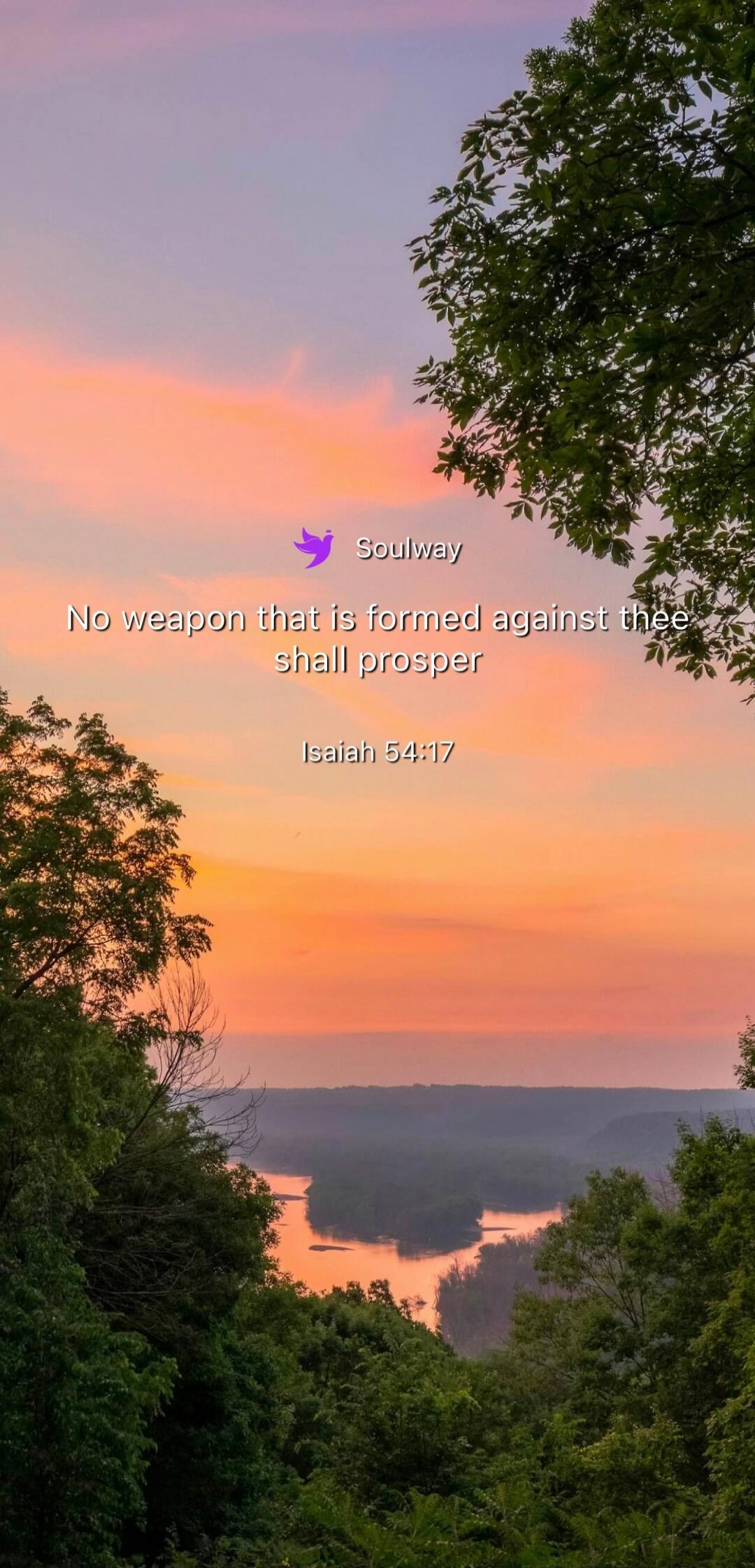 Soulway
No weapon that is formed against thee shall prosper
Isaiah 54:17