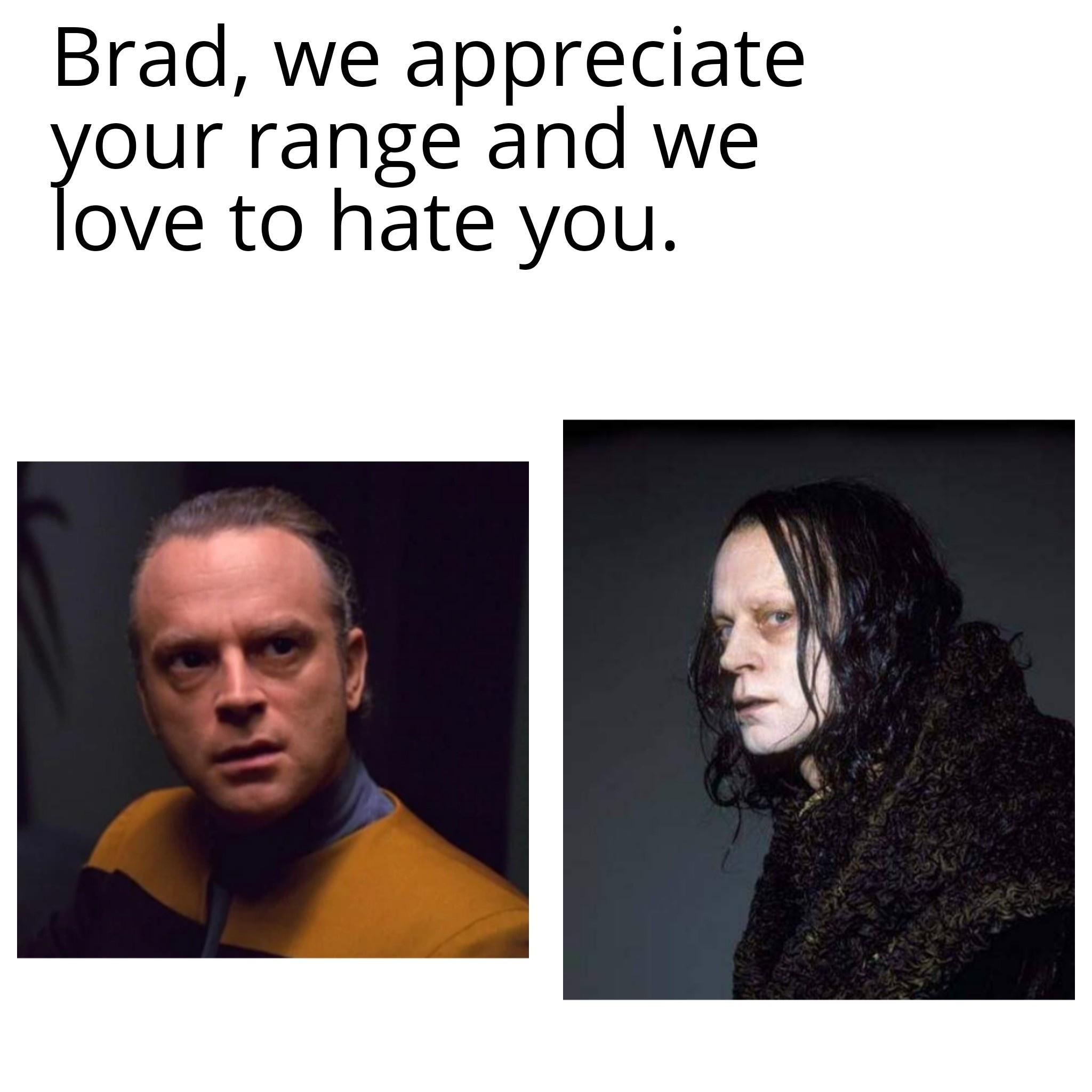 Brad we appreciate our range and we ove to hate you