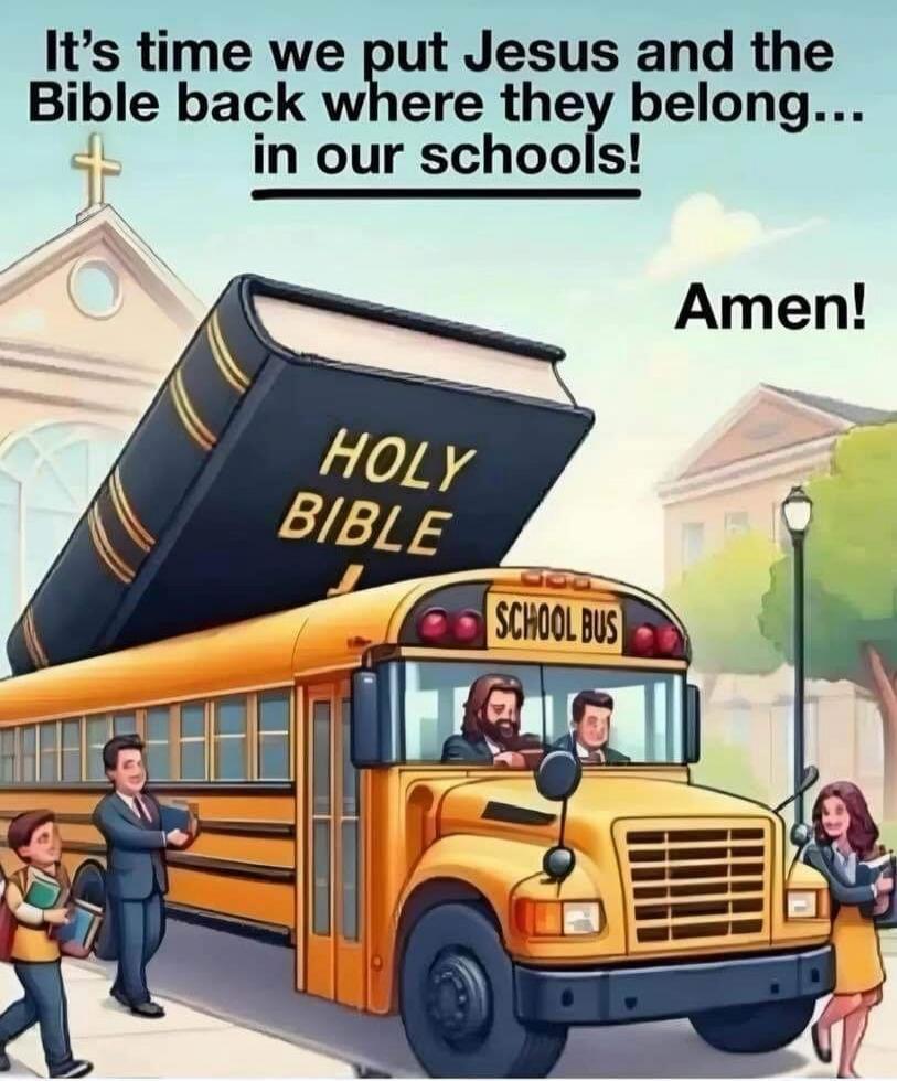 It's time we put Jesus and the Bible back where they belong... in our schools! Holy Bible SCHOOL BUS Amen!