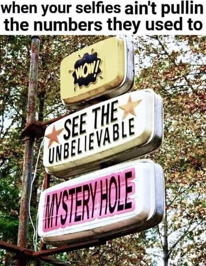 when your selfies aint pullin rs th d