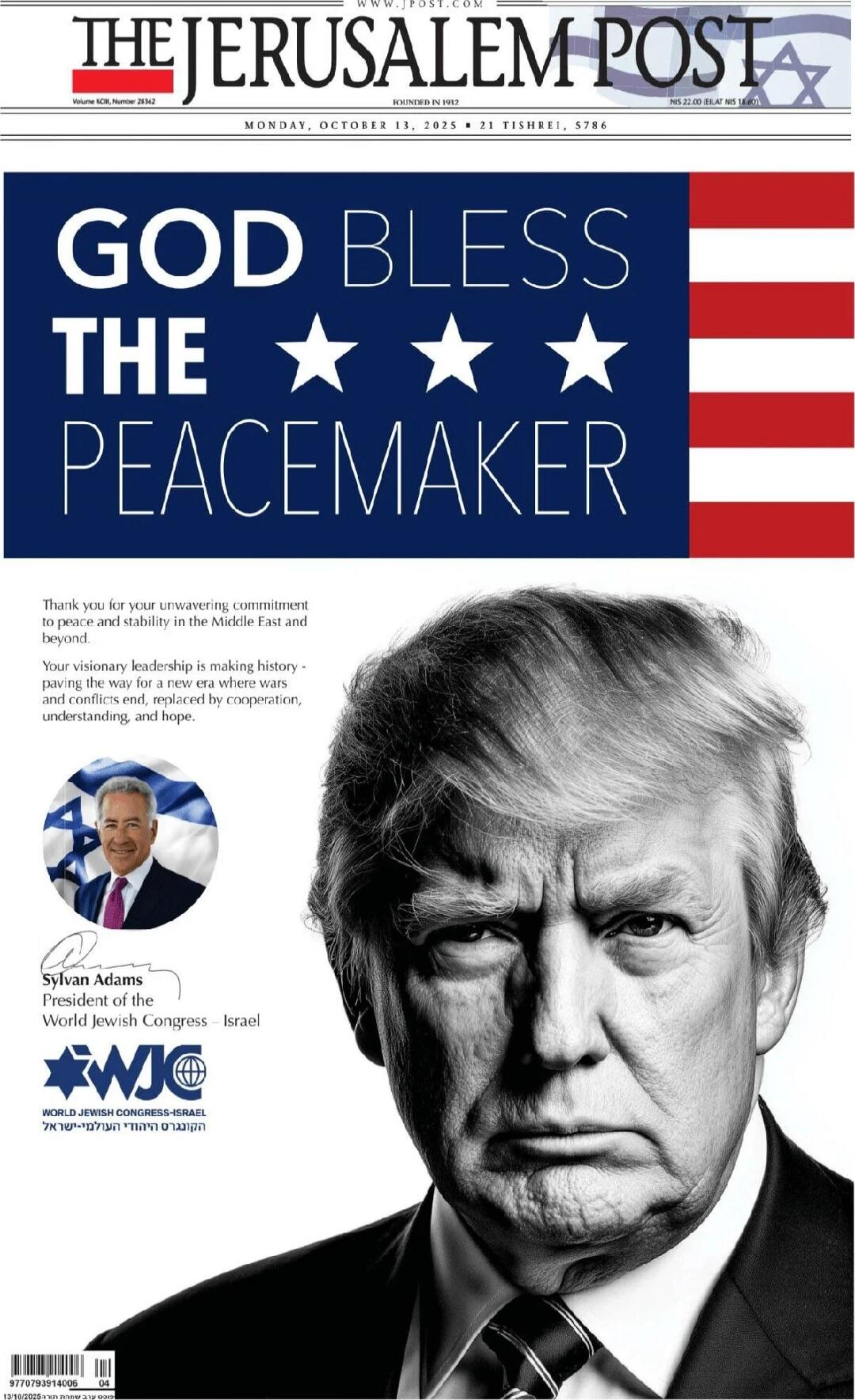 THE JERUSALEM POST
GOD BLESS THE PEACEMAKER
Sylvan Adams
President of the World Jewish Congress – Israel