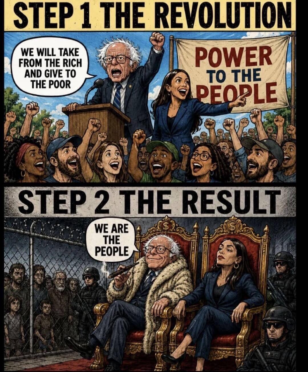 STEP 1 THE REVOLUTION WE WILL TAKE FROM THE RICH AND GIVE TO THE POOR POWER TO THE PEOPLE STEP 2 THE RESULT WE ARE THE PEOPLE
