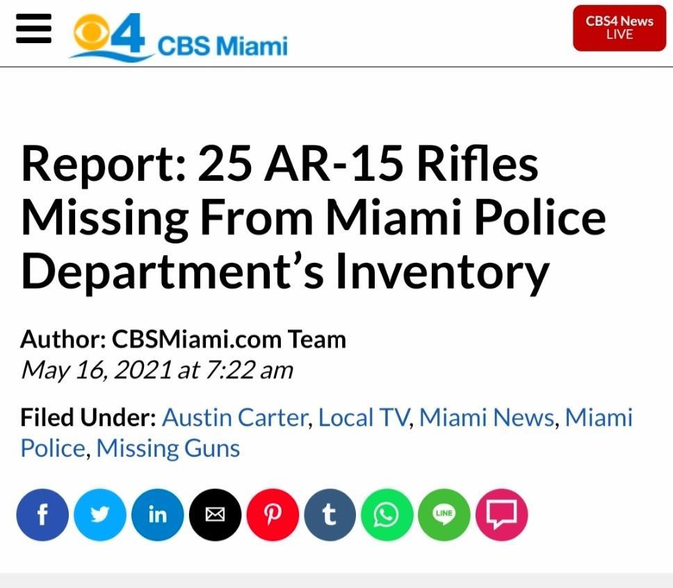c CBS Miami Report 25 AR 15 Rifles Missing From Miami Police Departments Inventory Author CBSMiamicom Team May 162021 at 722 am Filed Under Austin Carter Local TV Miami News Miami Police Missing Guns 000000000