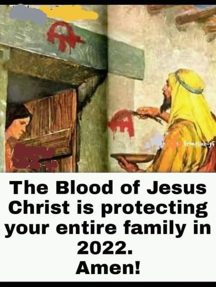 The Blood of Jesus Christ is protecting your entire family in 2022 Amen