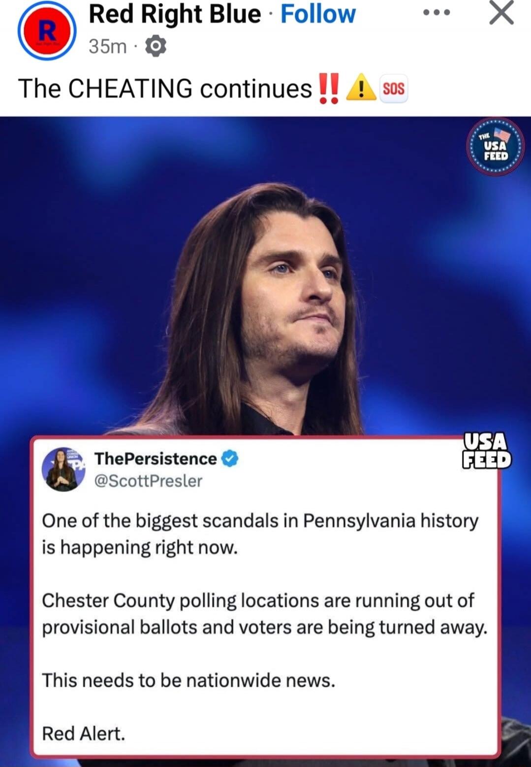 The CHEATING continues!! ⚠️ SOS The Persistence @ScottPresler: One of the biggest scandals in Pennsylvania history is happening right now. Chester County polling locations are running out of provisional ballots and voters are being turned away. This needs to be nationwide news. Red Alert.