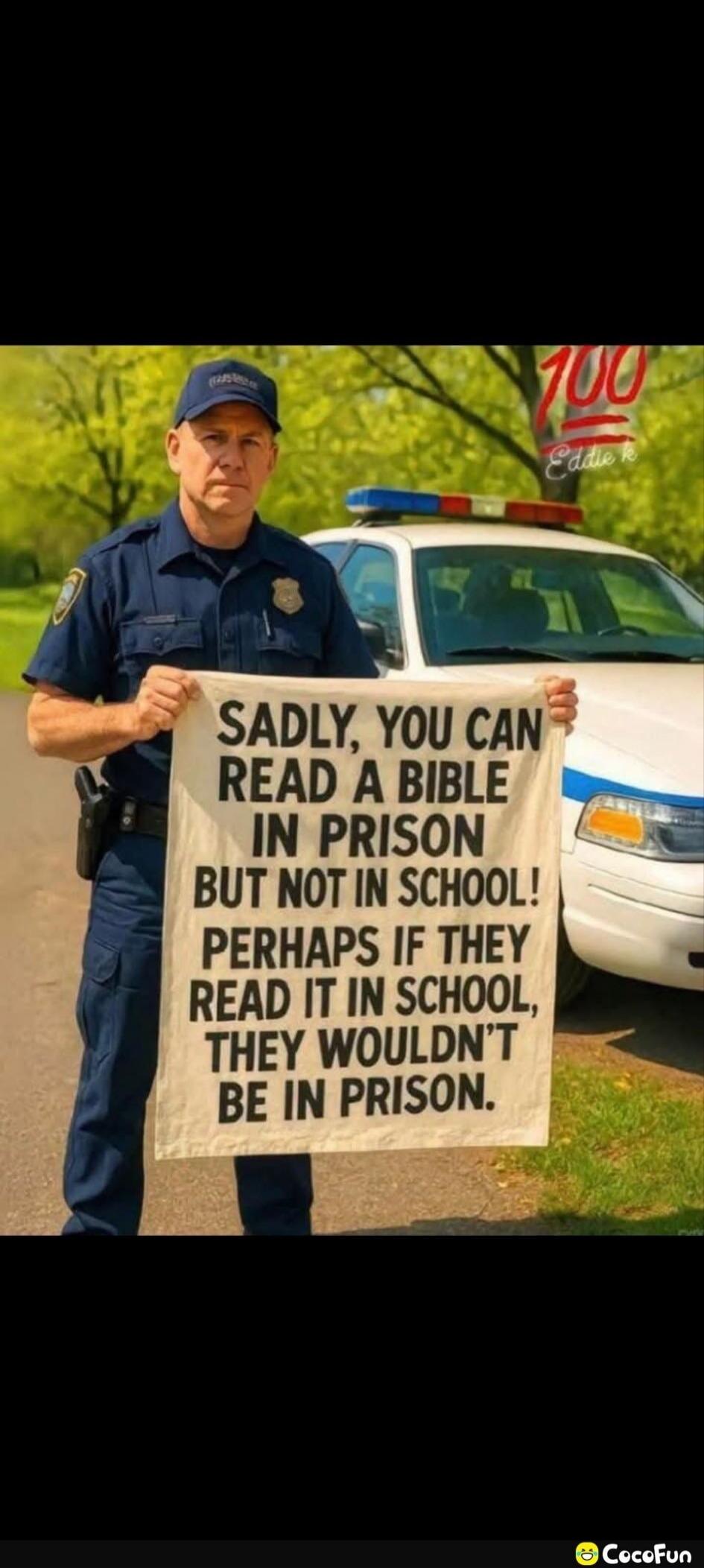 Sadly, you can read a bible in prison but not in school! Perhaps if they read it in school, they wouldn't be in prison.