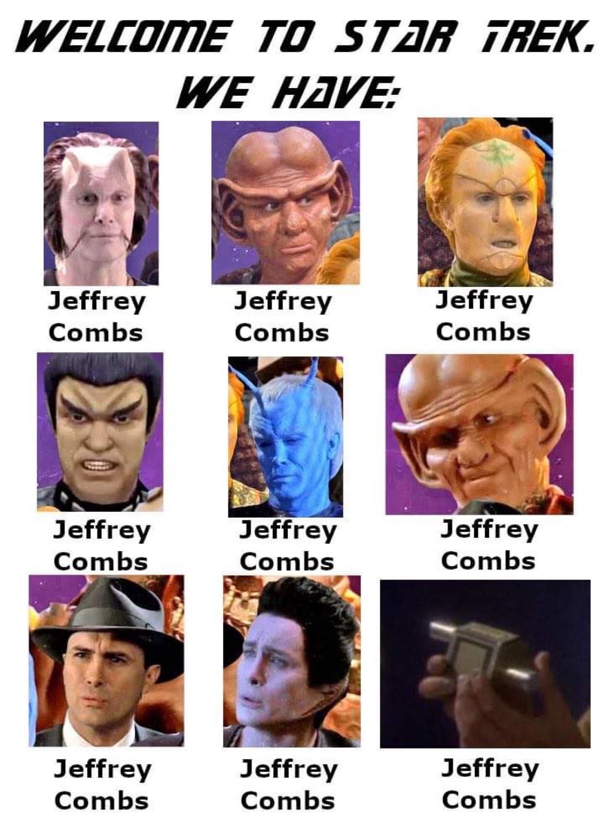WELLOME 7O STAR 7REK WE HAVE E L Jeffrey Jeffrey Jeffrey Combs Combs Combs Jeffry Jeffrey Combs Combs Jeffrey Jeffrey Jeffrey Combs Combs Combs