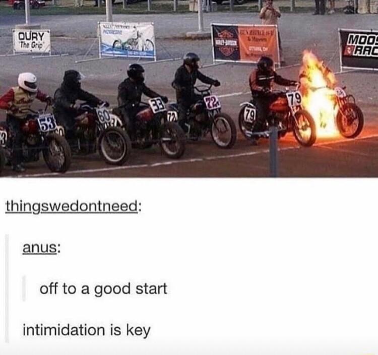 off to a good start intimidation is key