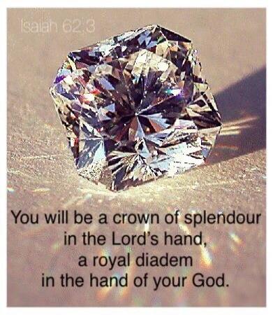 Isaiah 62:3 You will be a crown of splendour in the Lord's hand, a royal diadem in the hand of your God.