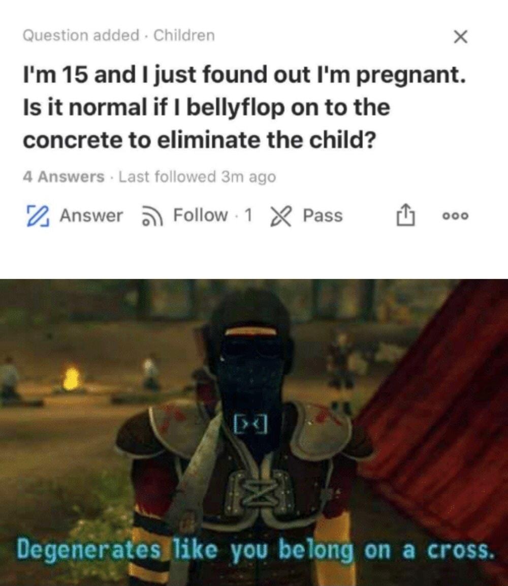 X Im 15 and just found out Im pregnant Is it normal if bellyflop on to the concrete to eliminate the child Answer 3 Foll