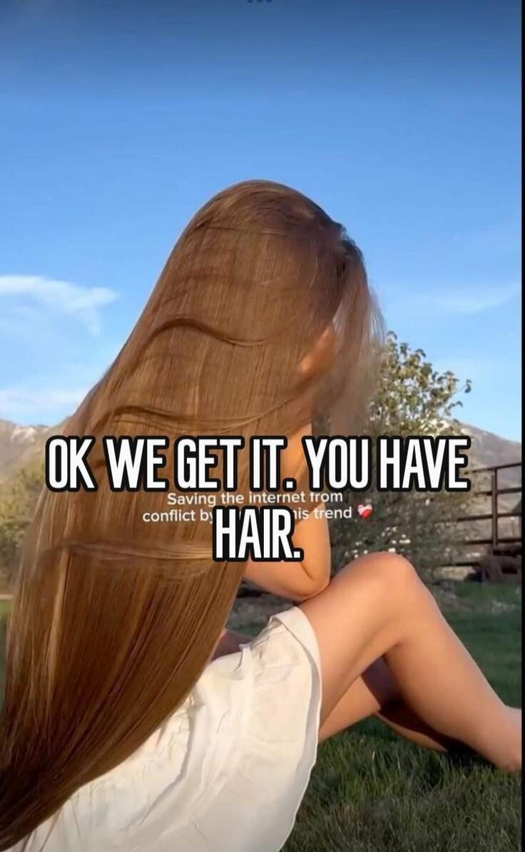 OK WE GET IT. YOU HAVE HAIR. Saving the internet from conflict by this trend