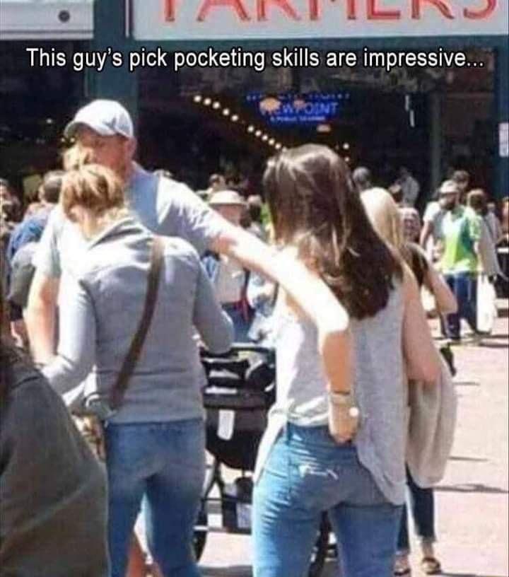 et i i s S o i This guys pick pocketing skillsiare impressive