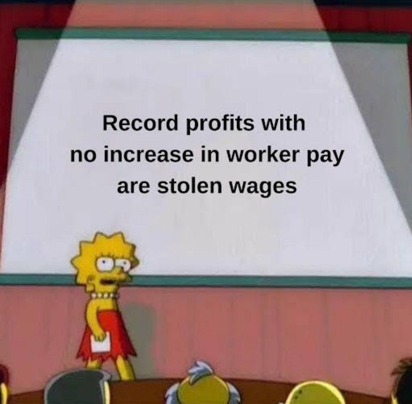 Record profits with no increase in worker pay are stolen wages
